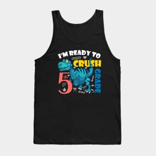 I'm Ready To Crush 5th Grade Dinosaur Back To School Tank Top